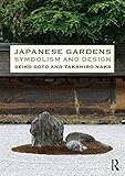 Japanese Gardens Symbolism And Design English Edition