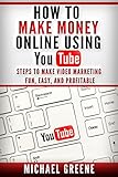 Youtube How To Make Money Online Using Youtube Marketing Steps To Make Video Marketing Fun Easy And Profitable Video Marketing Youtube Books Book 1 English Edition