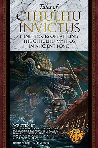 Tales of Cthulhu Invictus: Nine Stories of Battling The Cthulhu Mythos in Ancient Rome book cover