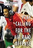 Play Calling For The Air Raid Offense English Edition