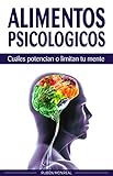 Alimentos Psicolgicos Cules Potencian O Limitan Tu Mente Spanish Edition