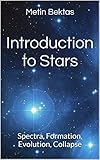 Introduction To Stars Spectra Formation Evolution Collapse English Edition