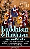 Buddhism Hinduism Premium Collection The Light Of Asia The Essence Of Buddhism The Song Celestial Bhagavadgita Hindu Literature Indian Poetry Poems Sacred Writings English Edition