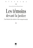 Les Tmoins Devant La Justice Une Histoire Des Statuts Et Des Comportements