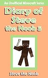 Diary Of Steve The Noob 5 An Unofficial Minecraft Book Diary Of Steve The Noob Collection