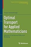 Optimal Transport For Applied Mathematicians Calculus Of Variations Pdes And Modeling Progress In Nonlinear Differential Equations And Their Applications Book 87 English Edition