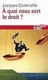  Quoi Nous Sert Le Droit Folio Essais T 609