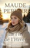 La Fin De Lhiver Une Femme Un Destin Manon