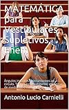 Matemtica Para Vestibulares Supletivos Enem Ngulos Inscritos E Circunscritos Ao Crculo Tringulos Equilteros Encontro De Medianas E Muitos Exerccios Portuguese Edition