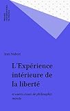 Lexprience Intrieure De La Libert Et Autres Essais De Philosophie Morale