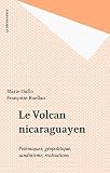Le Volcan Nicaraguayen Polmiques Gopolitique Sandinisme Ralisations Cahiers Libres