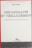Personnalit Et Vieillissement Introduction La Psychogrontologie Actualits Pdagogiques Et Psychologiques