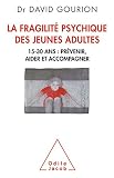 La Fragilit Psychique Des Jeunes Adultes 1530 Ans Prvenir Aider Et Accompagner Ojpsychologie