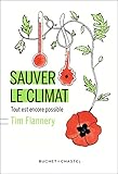 Sauver Le Climat: Tout Est Encore Possible (ecologie)