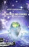 Les Secrets Des Cordes Chroniques De Lessor Galactique