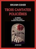 Trois Cantates Policires La Digitale La Douceamre La Damedonzeheures Romans Nouvell