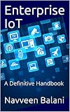 Enterprise Iot A Definitive Handbook English Edition
