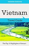 Vietnam Travel Guide The Top 10 Highlights In Vietnam Globetrotter Guide Books English Edition