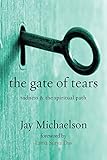 The Gate Of Tears Sadness And The Spiritual Path English Edition