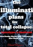 The Illuminati Plans For Total Collapse Apocalypse Is Imminent The Coming New World Order Of Chaos Illuminati Apocalypse Illuminati New World Order Book 1 English Edition