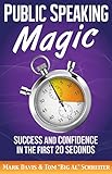 Public Speaking Magic Success And Confidence In The First 20 Seconds English Edition