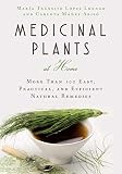 Medicinal Plants At Home More Than 100 Easy Practical And Efficient Natural Remedies