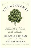 Ingredienti Marcellas Guide To The Market English Edition