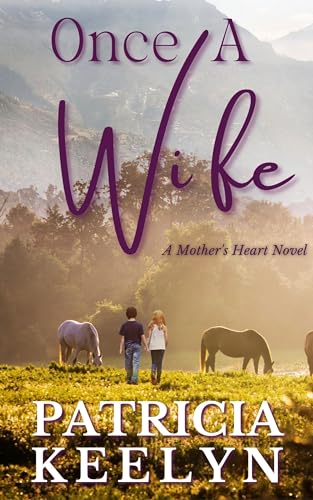 Once a Wife (By: Patricia Keelyn) cover