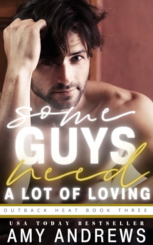Some Guys Need A Lot of Lovin' book cover