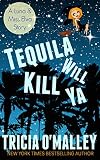 Tequila Will Kill Ya