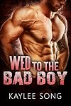 Wed to the Bad Boy