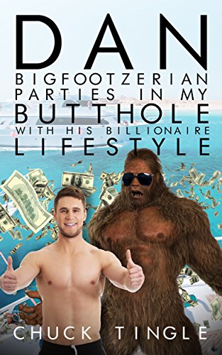 Dan Bigfootzerian Parties In My Butthole With His Billionaire Lifestyle book cover