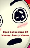 Memes Top Memes Funny Memes Nsfw Memes Book 6 English Edition