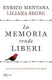 La Memoria Rende Liberi La Vita Interrotta Di Una Bambina Nella Shoah Italian Edition