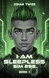 I Am Sleepless Sim 299 Book 1 English Edition