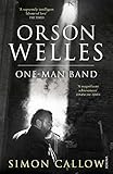 Orson Welles Volume 3 Oneman Band Orson Welles Biographies Book 5 English Edition