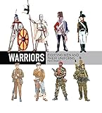 Warriors Fighting Men And Their Uniforms General Military English Edition