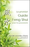 Le Premier Guide Feng Shui Pour Les Passionn%C3%A9s: Aper%C3%A7u Clair De La Structure Et De L'essence Du Feng Shui