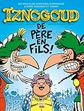 Iznogoud Tome 30 Iznogoud De Pre En Fils Bande Dessinee