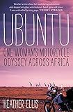 Ubuntu One Womans Motorcycle Odyssey Across Africa