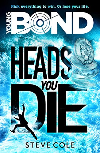 Heads You Die (By: Steve Cole) cover