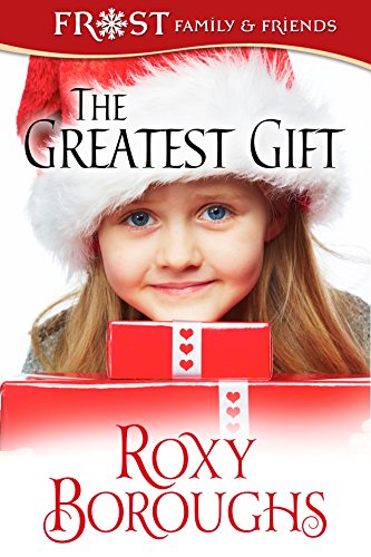 The Greatest Gift (By: Roxy Boroughs) cover