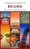 A Complete Guide To Beijing English Edition