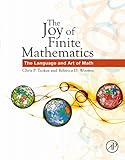The Joy Of Finite Mathematics The Language And Art Of Math English Edition