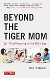 Beyond The Tiger Mom Eastwest Parenting For The Global Age English Edition