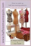 How To Scale Up Half Size Sewing Patterns English Edition