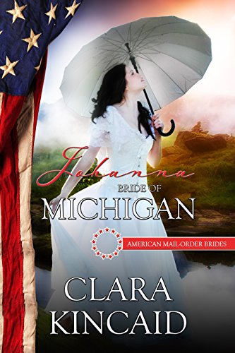 Johanna: Bride of Michigan (By: Clara Kincaid) cover