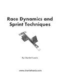 Race Dynamics And Sprint Techniques Key Concepts Book 5 English Edition