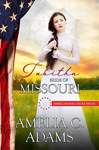 Tabitha: Bride of Missouri (By: Amelia C. Adams) cover