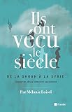 Ils Ont Vcu Le Sicle De La Shoah La Syrie Soixantedeux Tmoins Racontent Document